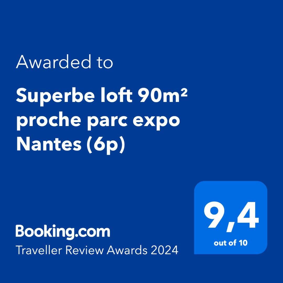 Superbe Loft 90M² Proche Parc Expo Nantes Apartment ภายนอก รูปภาพ